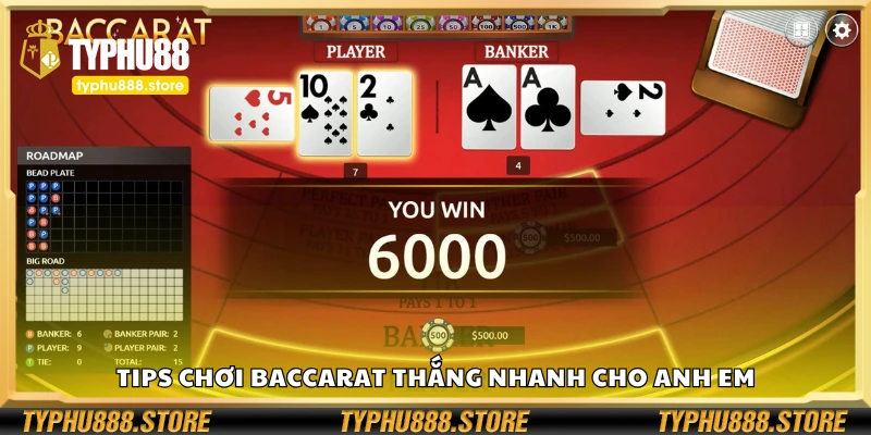 Tips chơi Baccarat thắng nhanh cho anh em
