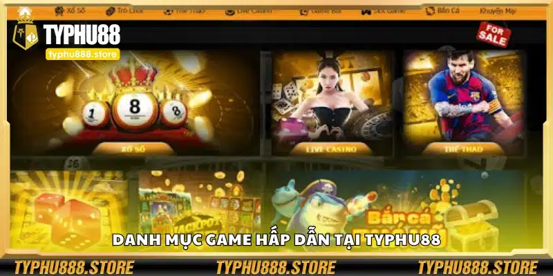 Điểm danh game hấp dẫn tại Typhu88