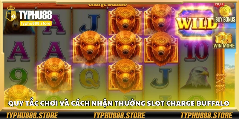 Quy tắc chơi và cách nhận thưởng Slot Charge Buffalo