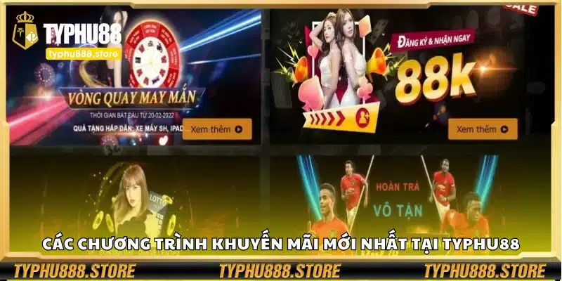 Tổng hợp chương trình khuyến mãi mới nhất tại Typhu88