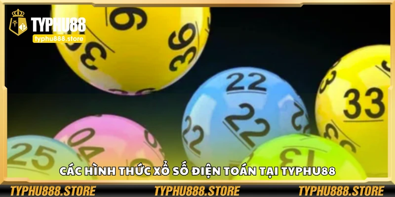Một số hình thức xổ số điện toán tại Typhu88