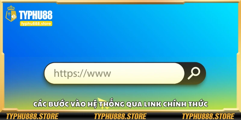 Hướng dẫn vào nhà cái qua link chính thức