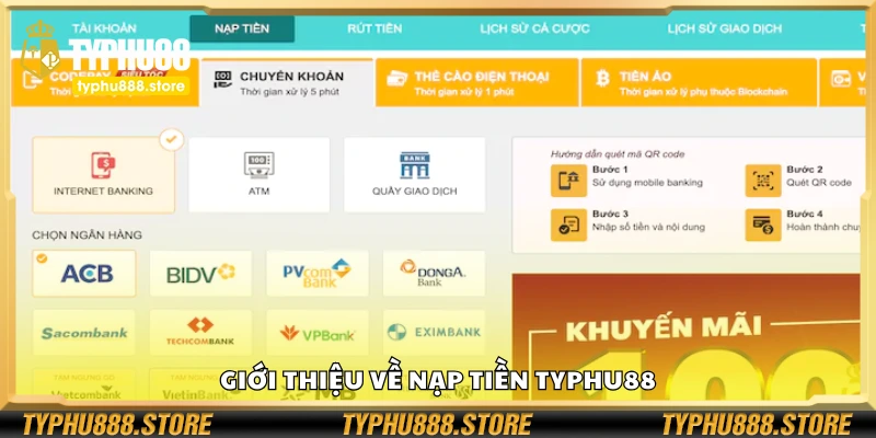 Tổng quan về nạp tiền Typhu88